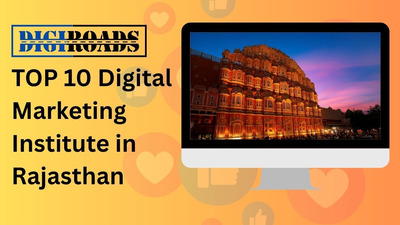 Top 10 Digital Marketing Institutes in Rajasthan